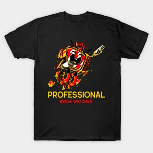 Professional Binge Watcher T-Shirt